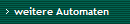 weitere Automaten